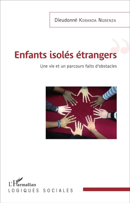 Emprunter Enfants isolés étrangers. Une vie et un parcours faits d'obstacles livre