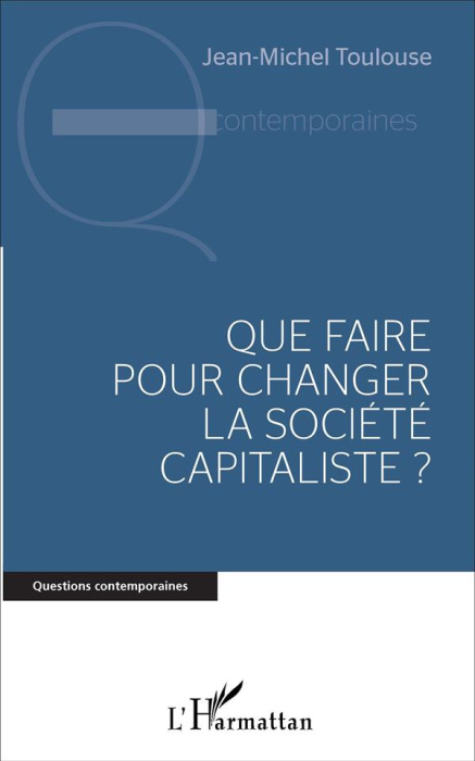 Emprunter Que faire pour changer la société capitaliste ? livre