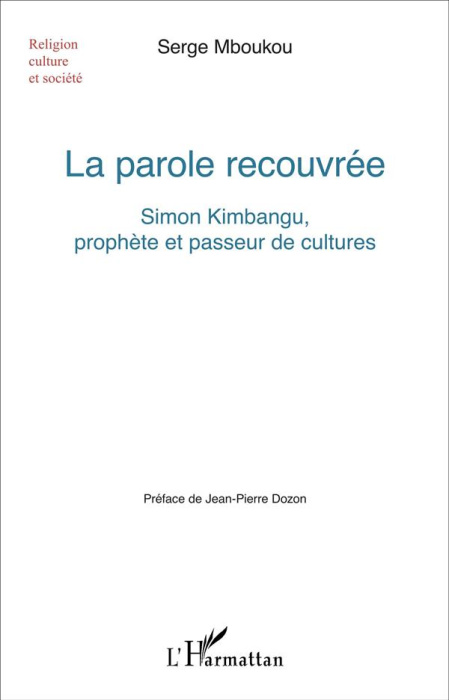 Emprunter La parole recouvrée. Simon Kimbangu, prophète et passeur de cultures livre