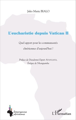 Emprunter L'eucharistie depuis Vatican II. Quel apport pour les communautés chrétiennes d'aujourd'hui ? livre