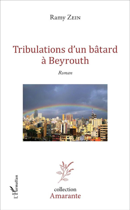 Emprunter Tribulations d'un bâtard à Beyrouth livre