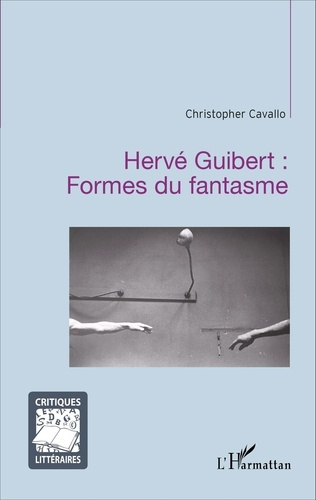 Emprunter Hervé Guibert : Formes du fantasme livre