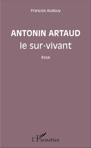 Emprunter Antonin Artaud le sur-vivant livre