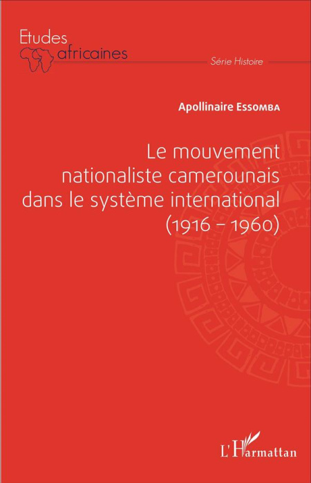 Emprunter Le mouvement nationaliste camerounais dans le système international (1916-1960) livre