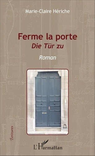 Emprunter Ferme la porte. Die Tür zu livre