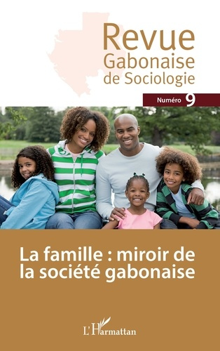 Emprunter Revue Gabonaise de Sociologie N° 9 : La famille : miroir de la société gabonaise livre