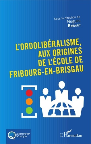 Emprunter L'ordolibéralisme, aux origines de l'Ecole de Fribourg-en-Brisgau livre
