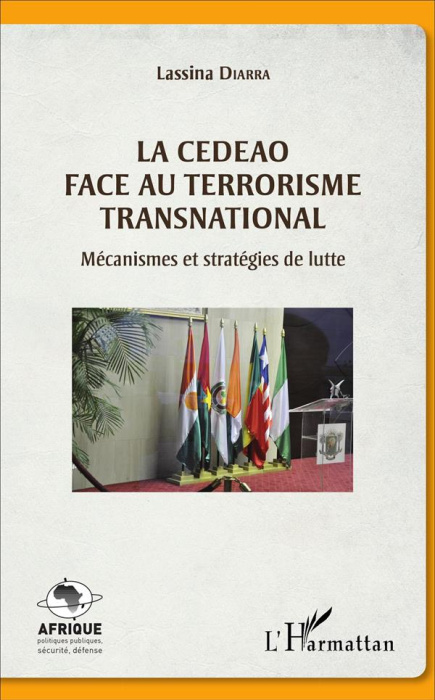 Emprunter La CEDEAO face au terrorisme transnational. Mécanismes et stratégies de lutte livre