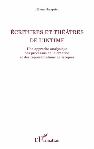 Emprunter Ecritures et théâtres de l'intime. Une approche analytique des processus de la création et des repré livre
