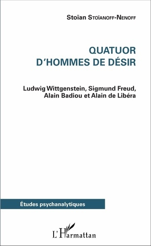 Emprunter Quatuor d'hommes de désir. Ludwig Wittgenstein, Sigmund Freud, Alain Badiou et Alain de Libéra livre