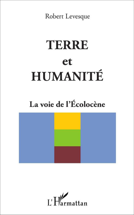 Emprunter Terre et humanité. La voie de l'Ecolocène livre