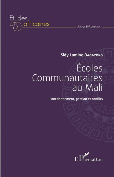 Emprunter Ecoles communautaires au Mali. Fonctionnement, gestion et conflits livre