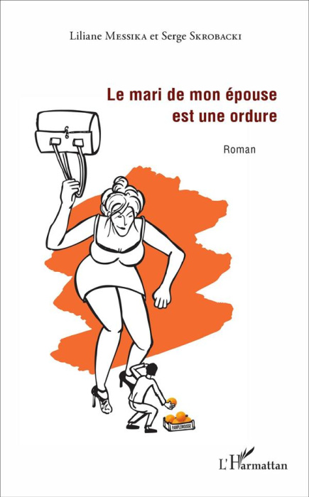 Emprunter Le mari de mon épouse est une ordure livre