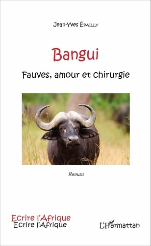 Emprunter Bangui. Fauves, amour et chirurgie livre