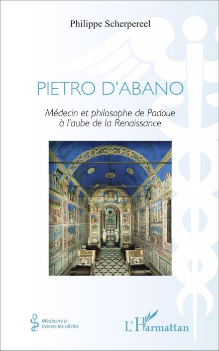 Emprunter Pietro d'Abano. Médecin et phiolosophe de Padoue à l'aube de la Renaissance livre