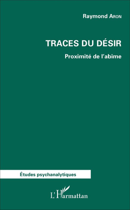 Emprunter Traces du désir. Proximité de l'abîme livre