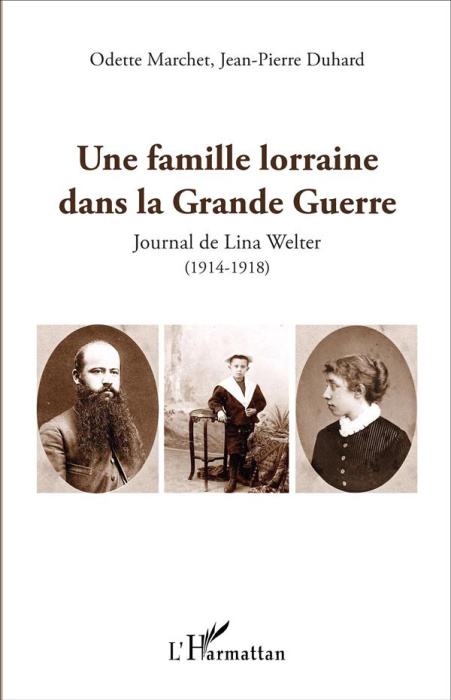 Emprunter Une famille lorraine dans la Grande Guerre. Journal de Lina Welter (1914-1918) livre