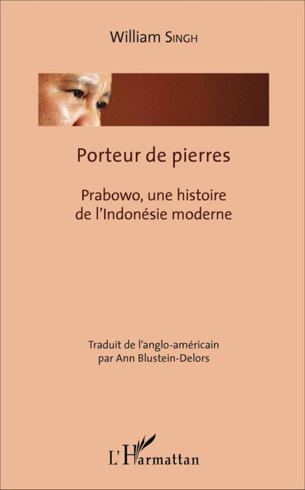 Emprunter Porteur de pierres. Prabowo, une histoire de l'Indonésie moderne livre