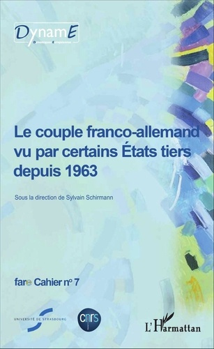 Emprunter Cahiers de fare N° 7 : Le couple franco-allemand vu par certains Etats tiers depuis 1963 livre