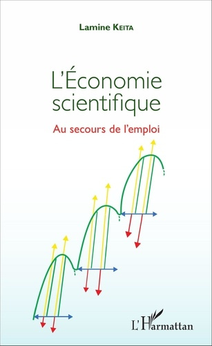 Emprunter L'Economie scientifique. Au secours de l'emploi livre