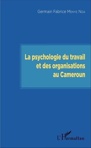 Emprunter La psychologie du travail et des organisations au Cameroun livre