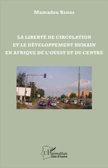 Emprunter La liberté de circulation et le développement humain en Afrique de l'Ouest et du Centre livre