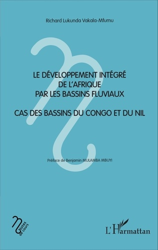Emprunter Le développement intégré de l'Afrique par les bassins fluviaux. Cas des bassins du Congo et du Nil livre