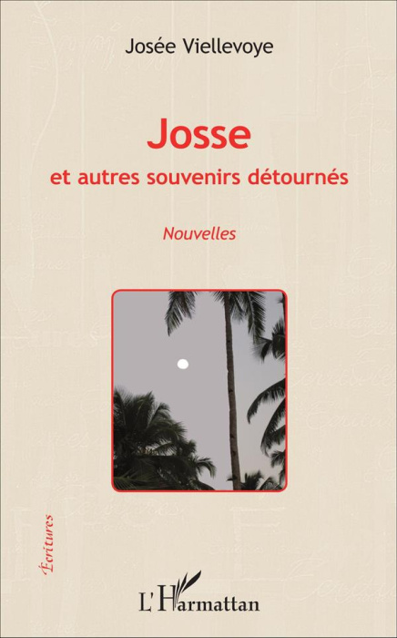 Emprunter Josse et autres souvenirs détournés livre