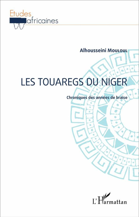 Emprunter Les touaregs du Niger. Chroniques des années de braise livre