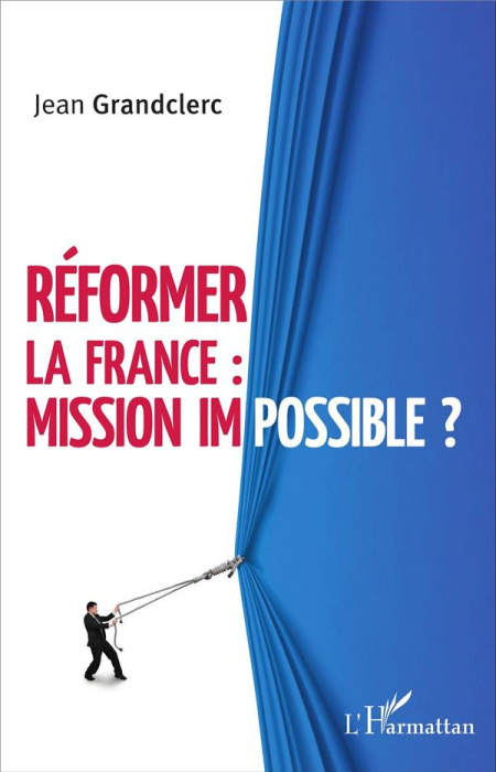 Emprunter Réformer la France : mission impossible ? livre