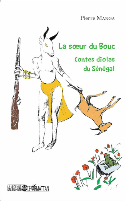 Emprunter La soeur du bouc. Contes diolas du Sénégal livre