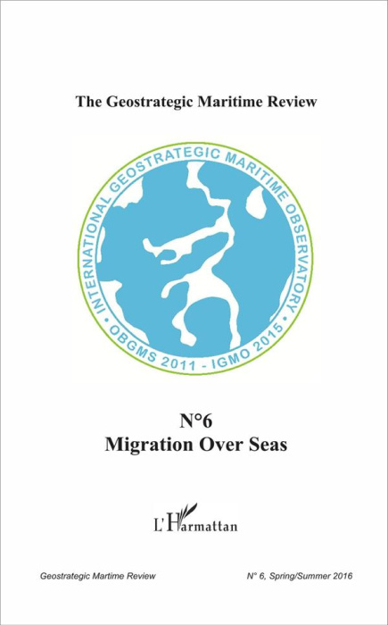 Emprunter The Geostrategic Maritime Review N° 6 : Migration over seas livre