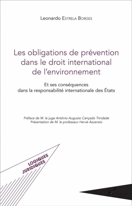 Emprunter Les obligations de prévention dans le droit international de l'environnement. Et ses conséquences da livre
