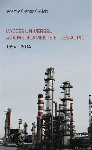 Emprunter L'accès universel aux médicaments et les ADPIC. 1994-2014 livre