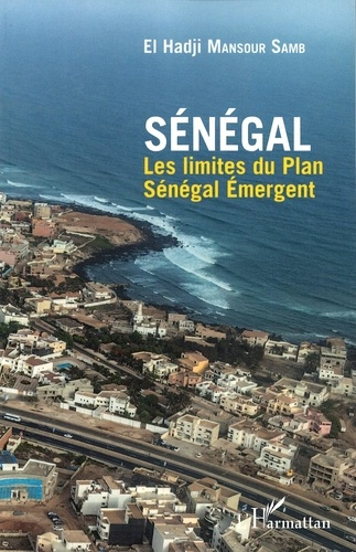 Emprunter Sénégal. Les limites du Plan Sénégal Emergent livre