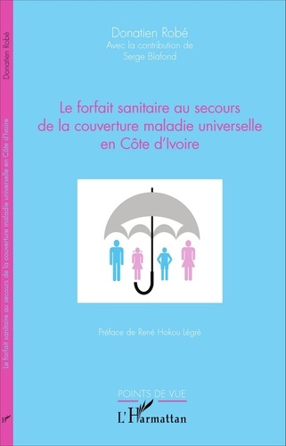 Emprunter Le forfait sanitaire au secours de la couverture maladie universelle en Côte d'Ivoire livre