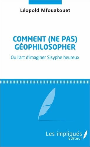 Emprunter Comment (ne pas) géophilosopher. Ou l'art d'imaginer Sisyphe heureux livre