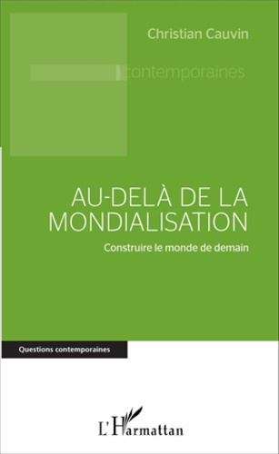 Emprunter Au-delà de la mondialisation. Construire le monde de demain livre