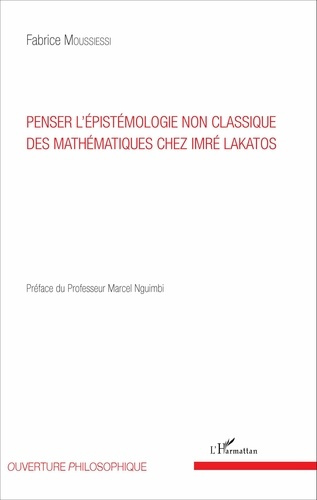 Emprunter Penser l'épistémologie non classique des mathématiques chez Imré Lakatos livre