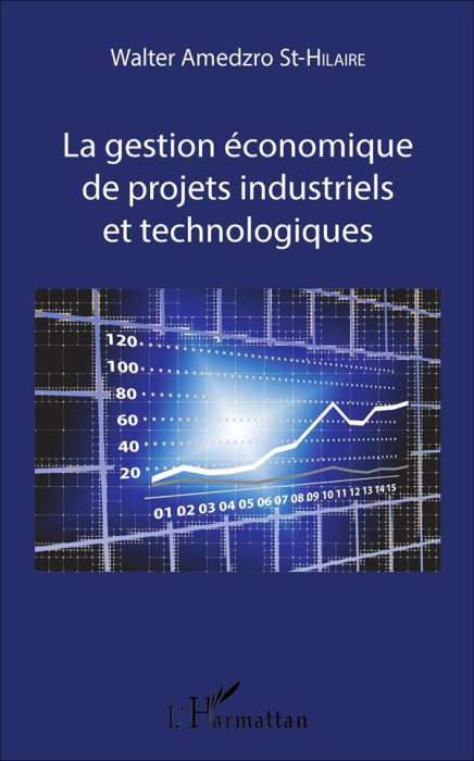 Emprunter La gestion économique de projets industriels et technologiques livre