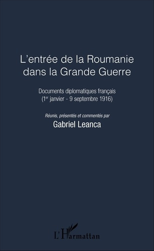 Emprunter L'entrée de la Roumanie dans la Grande Guerre. Documents diplomatiques français (1er janvier-9 septe livre