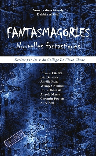 Emprunter Fantasmagories. Nouvelles fantastiques écrites par les 4e du Collège Le Vieux Chêne livre