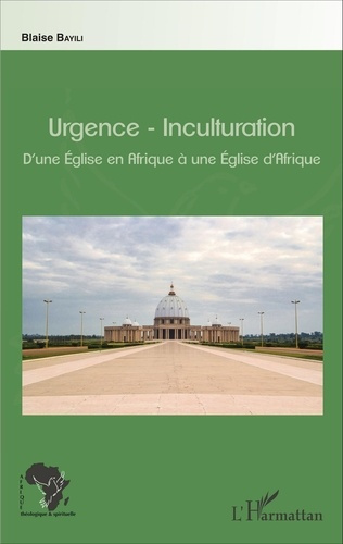 Emprunter Urgence-Inculturation. D'une Eglise en Afrique à une Eglise d'Afrique livre
