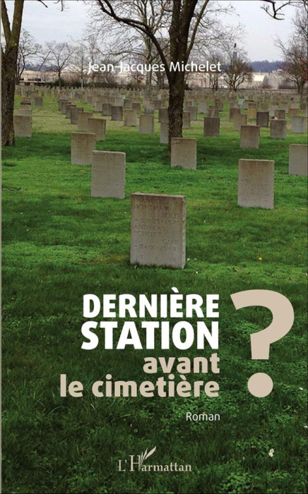 Emprunter Dernière station avant le cimetière ?. Roman livre