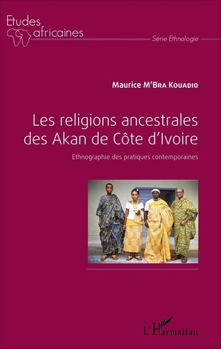 Emprunter Les religions ancestrales des Akan de Côte d'Ivoire livre
