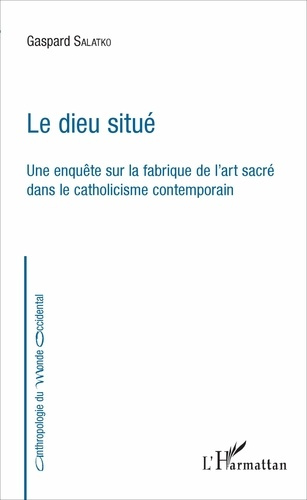 Emprunter Le dieu situé. Une enquête sur la fabrique de l'art sacré dans le catholicisme contemporain livre