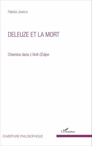 Emprunter Deleuze et la mort. Chemins dans L'Anti-Oedipe livre