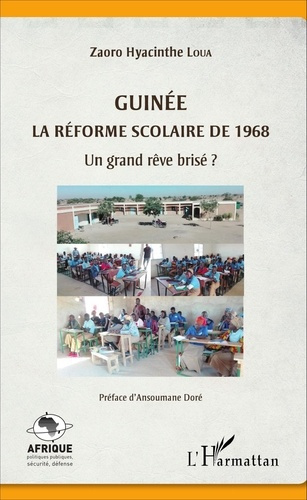 Emprunter Guinée. La réforme scolaire de 1968, un grand rêve brisé ? livre