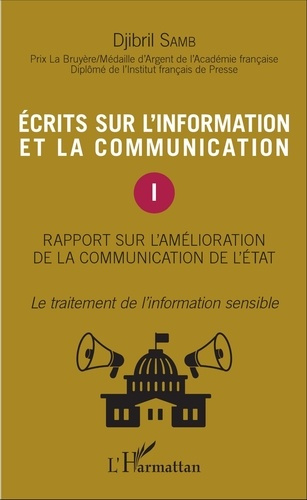 Emprunter Ecrits sur l'information et la communication. Tome 1, rapport sur l'amélioration de la communication livre