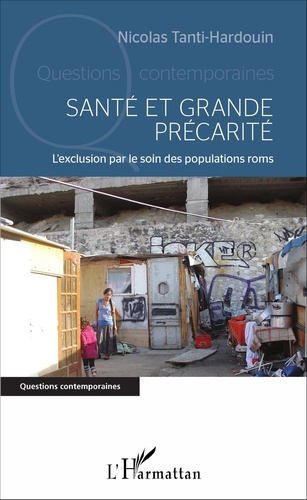 Emprunter Santé et grande précarité. L'exclusion par le soin des populations roms livre